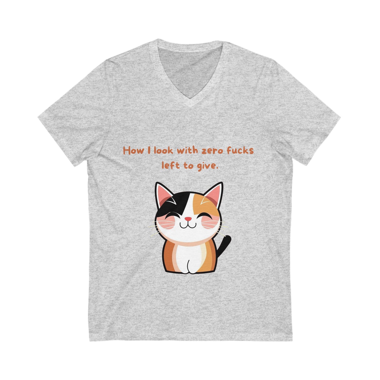 Sarcastic Cat V-Neck T-Shirt | Funny Pet Lover Gift | Cute Kawaii Kitty Unisex Tee