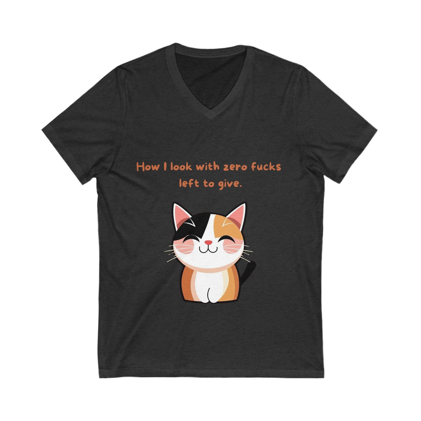 Sarcastic Cat V-Neck T-Shirt | Funny Pet Lover Gift | Cute Kawaii Kitty Unisex Tee