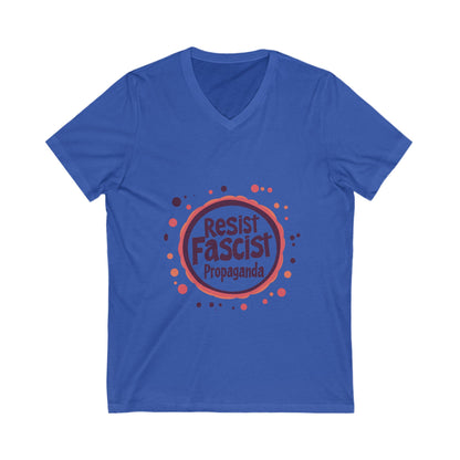 Resist Fascist Propaganda V-Neck T-Shirt | Anti-Fascist Activist Tee | Unisex Resistance Design