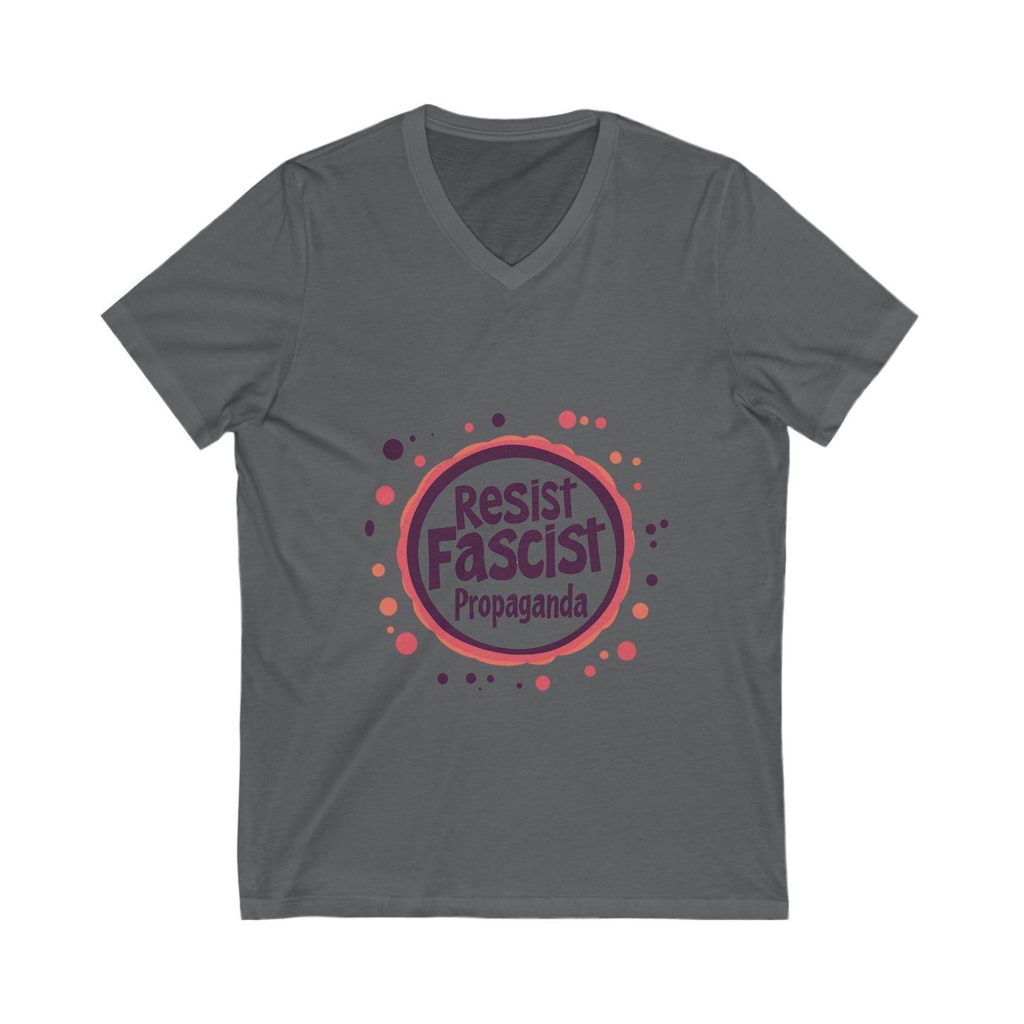 Resist Fascist Propaganda V-Neck T-Shirt | Anti-Fascist Activist Tee | Unisex Resistance Design