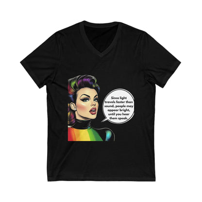 Rainbow Pride Sassy Quote V-Neck | LGBTQ+ Unity Tee