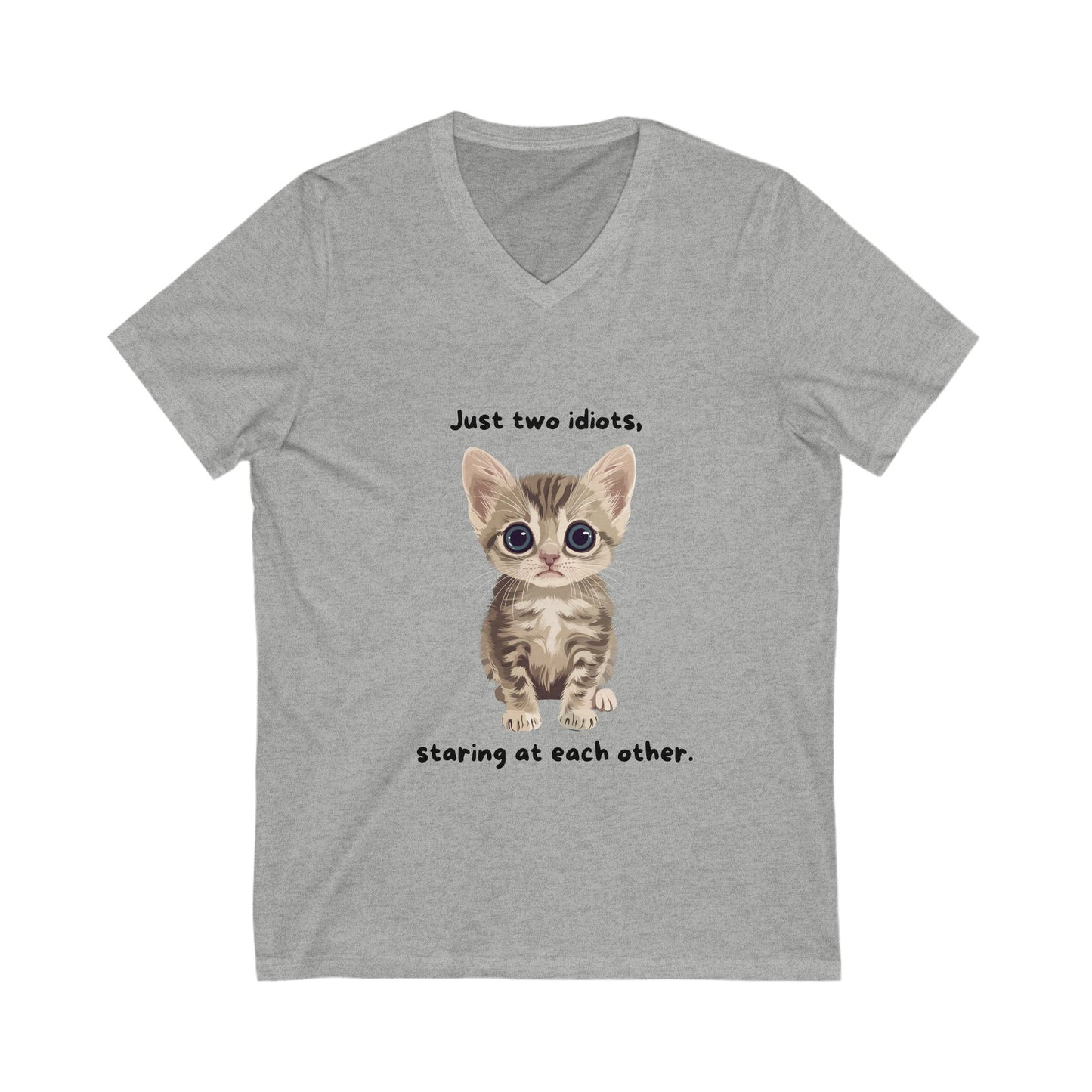 Funny Cat V-Neck T-Shirt | Just Two Idiots Staring | Cute Kitten Unisex Tee