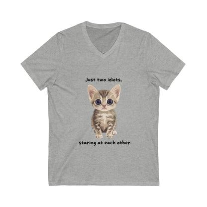 Funny Cat V-Neck T-Shirt | Just Two Idiots Staring | Cute Kitten Unisex Tee