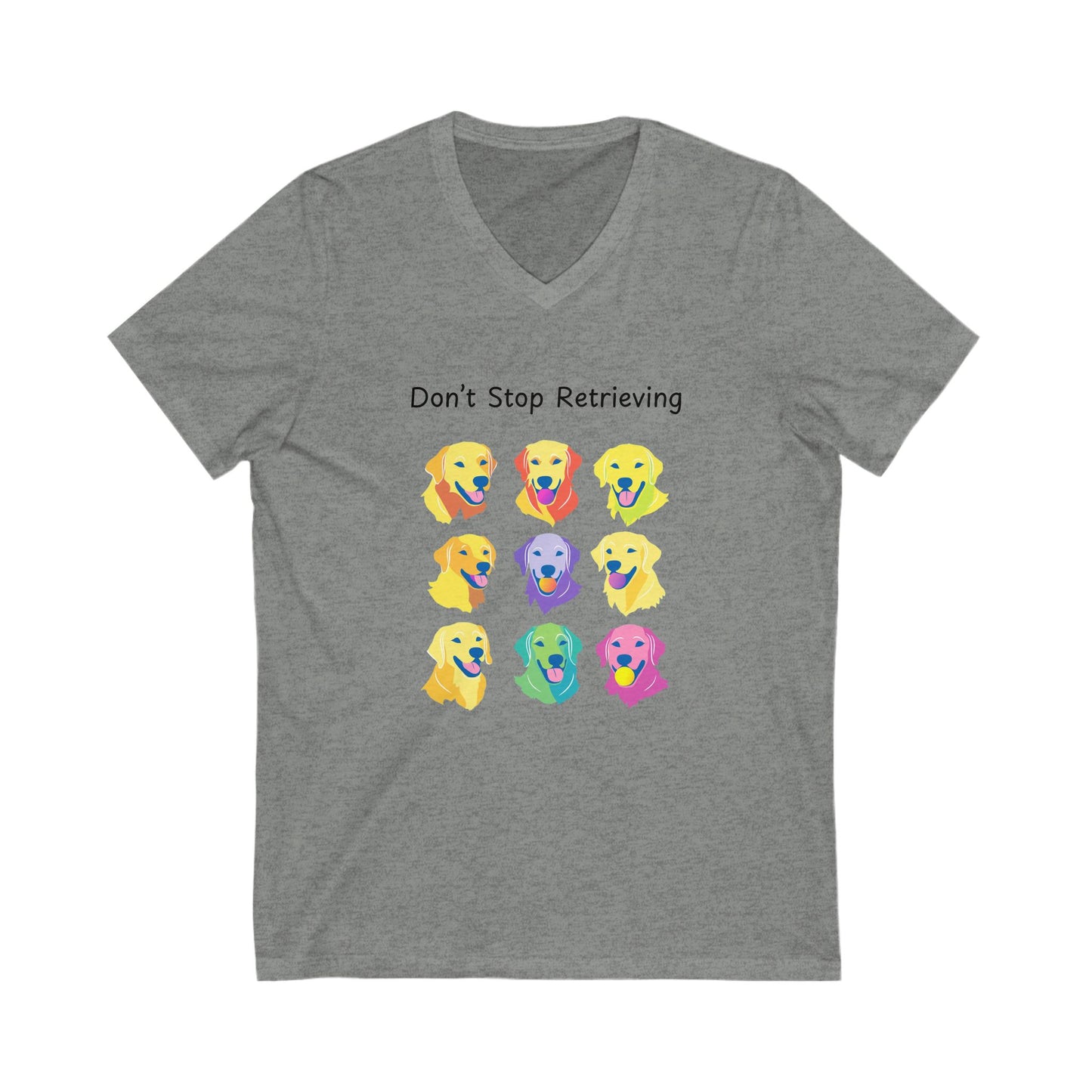Don't Stop Retrieving Golden Retriever V-Neck | Colorful Dog Lover Tee
