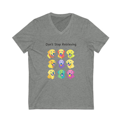 Don't Stop Retrieving Golden Retriever V-Neck | Colorful Dog Lover Tee