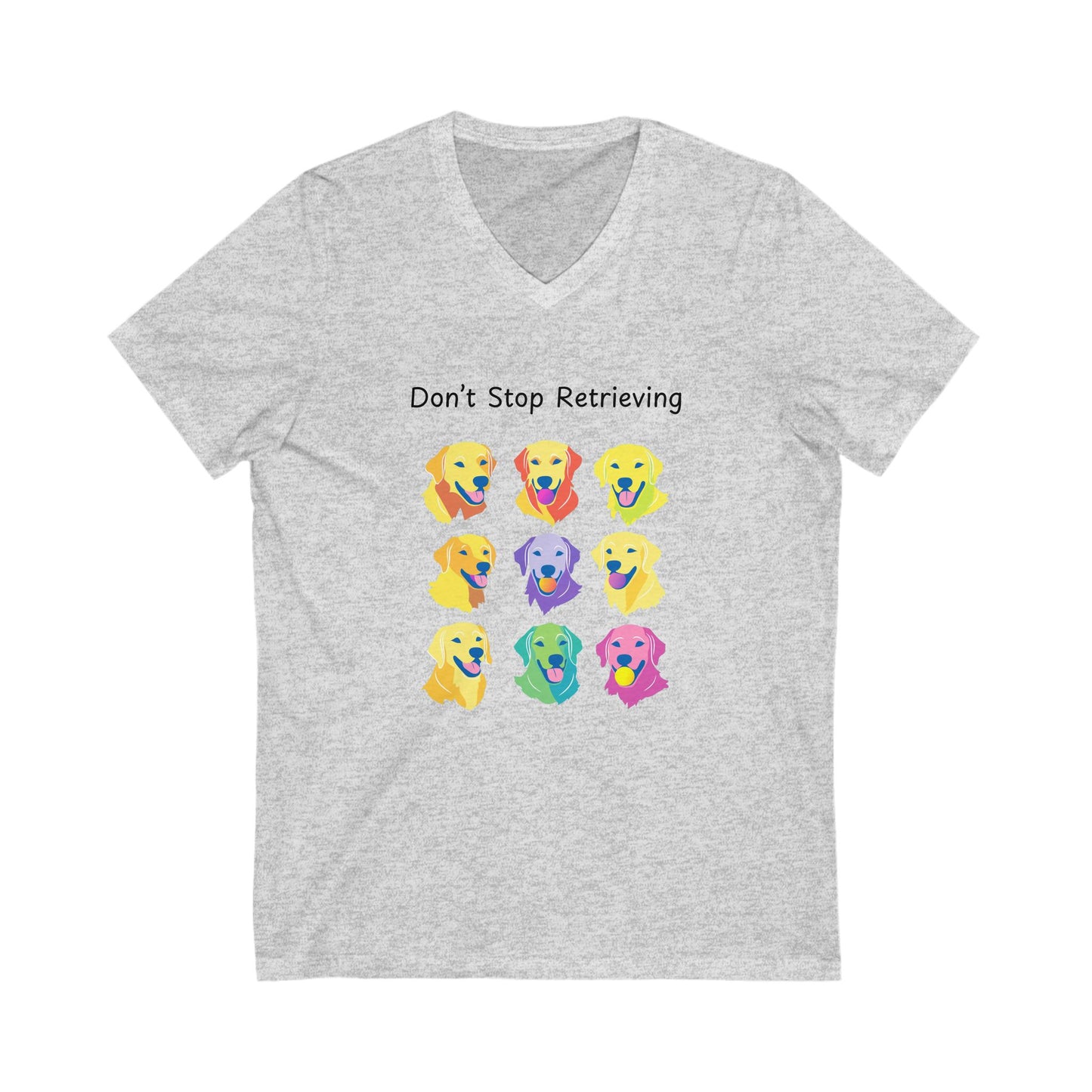 Don't Stop Retrieving Golden Retriever V-Neck | Colorful Dog Lover Tee