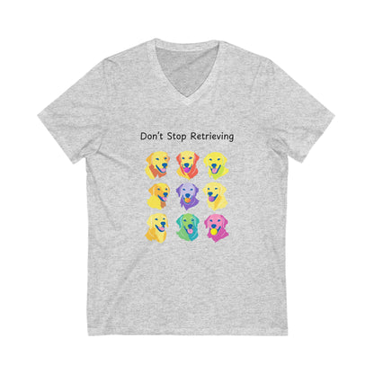 Don't Stop Retrieving Golden Retriever V-Neck | Colorful Dog Lover Tee