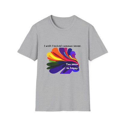 Common Sense Irony T-Shirt | Colorful Abstract Design