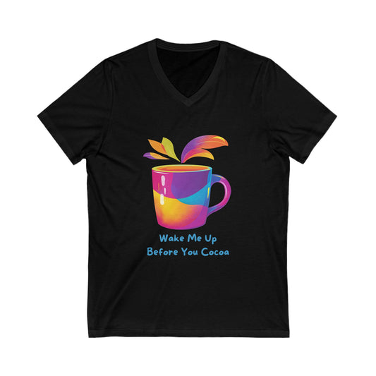 Wake Me Up Before You Cocoa | Rainbow Coffee Mug V-Neck T-Shirt | Kawaii Hot Chocolate Tee