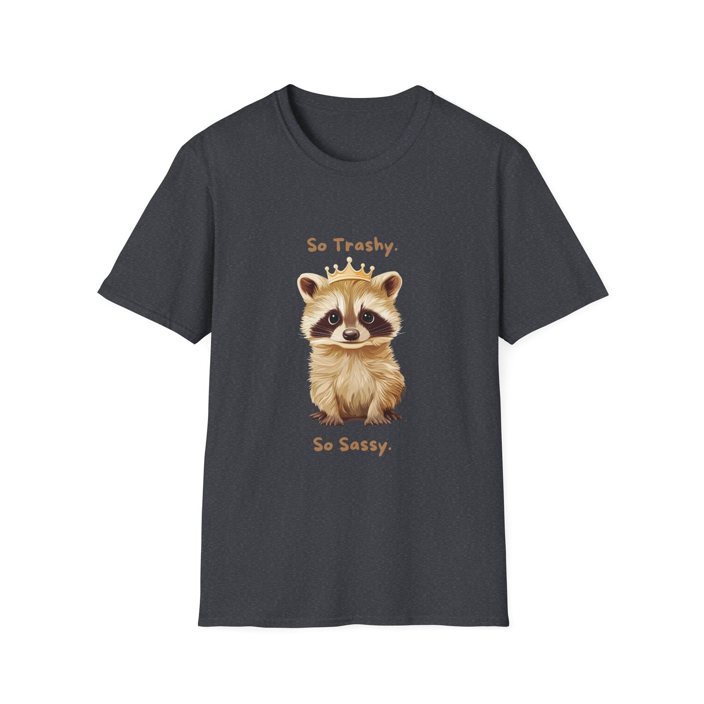 So Trashy So Sassy Raccoon T-Shirt | Cute Animal Crown Design | Unisex Comfort Tee