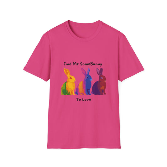 Pride Bunnies T-Shirt | Find Me SomeBunny To Love | Rainbow LGBTQ+ Unisex Tee