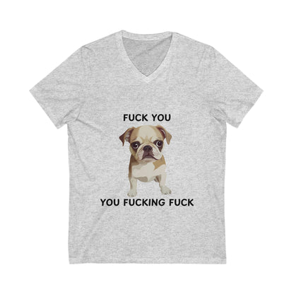 Grumpy Pug Life V-Neck T-Shirt | Sassy Dog Humor | Unisex Pet Lover Tee