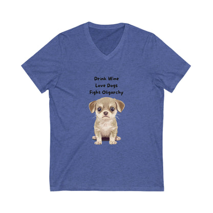 Cute Puppy Activist V-Neck T-Shirt | Wine Lover Dog Political Statement Tee