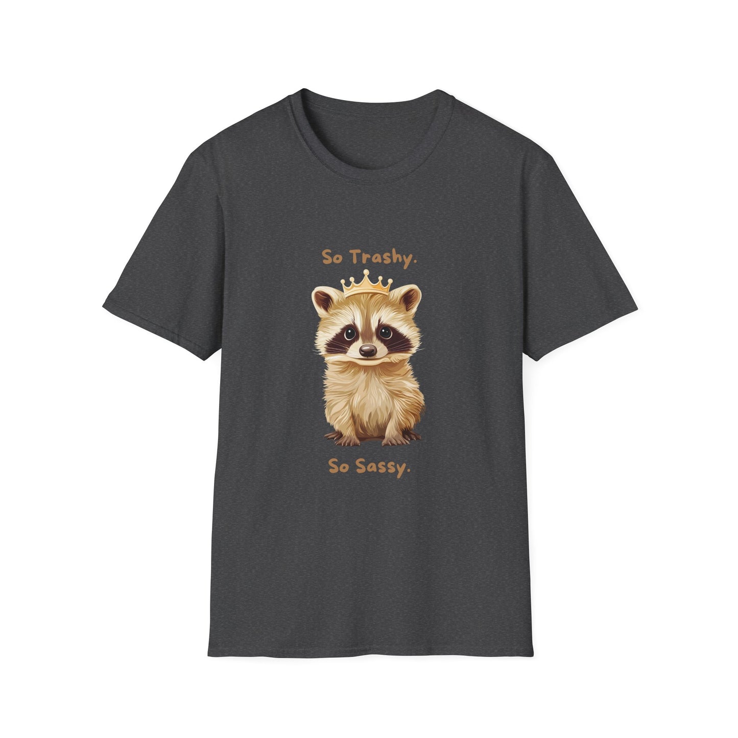 So Trashy So Sassy Raccoon T-Shirt | Cute Animal Crown Design | Unisex Comfort Tee