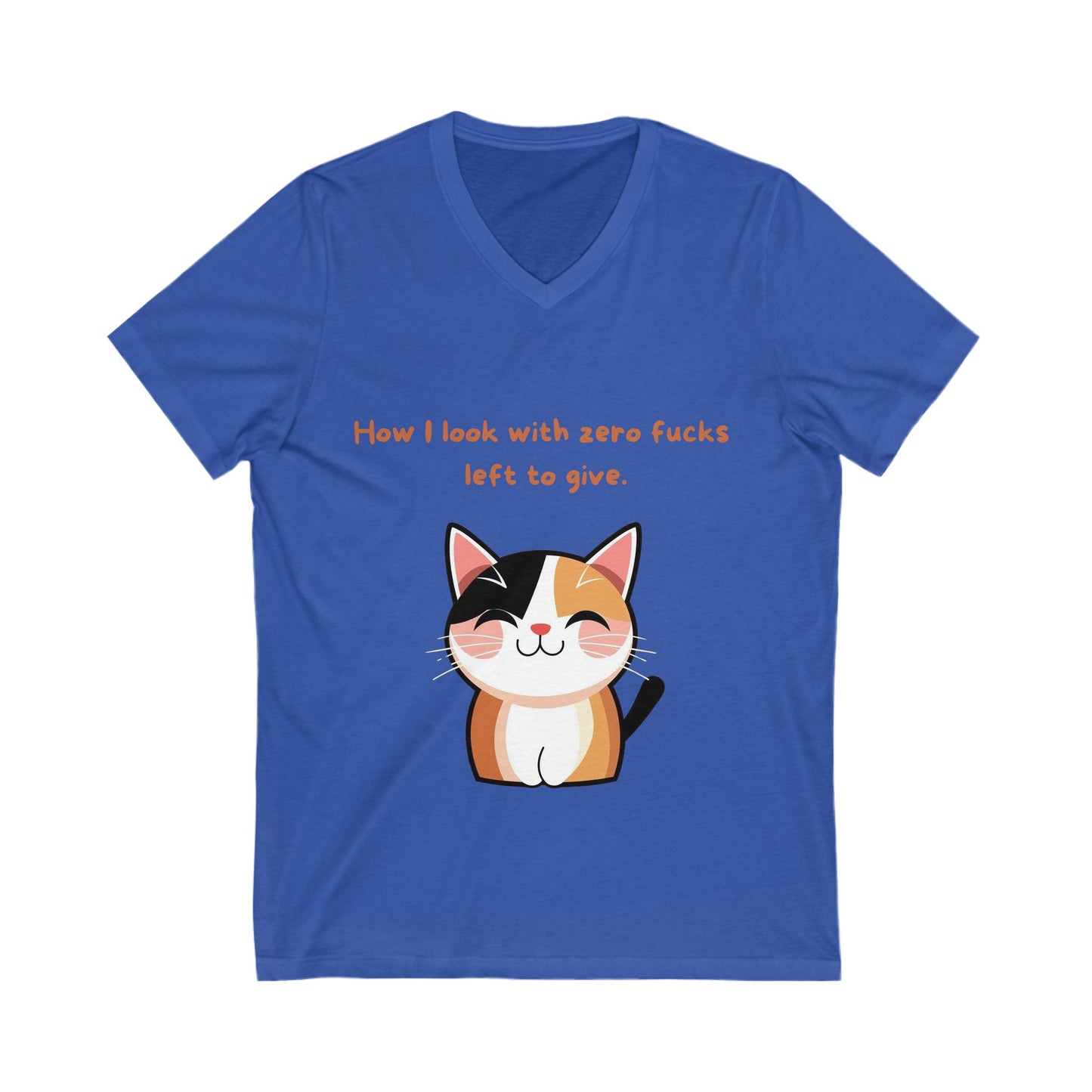 Sarcastic Cat V-Neck T-Shirt | Funny Pet Lover Gift | Cute Kawaii Kitty Unisex Tee