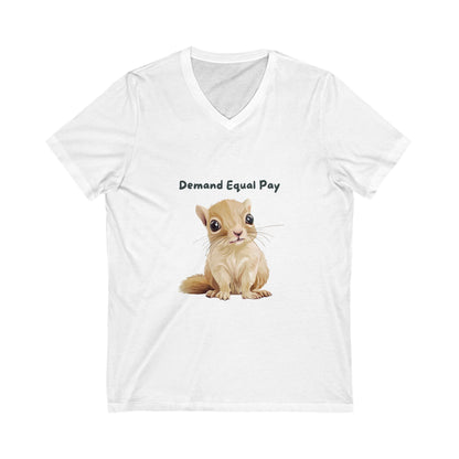 Cute Squirrel Equal Pay V-Neck T-Shirt | Feminist Pet Lover Gift | Workplace Equality Unisex Tee