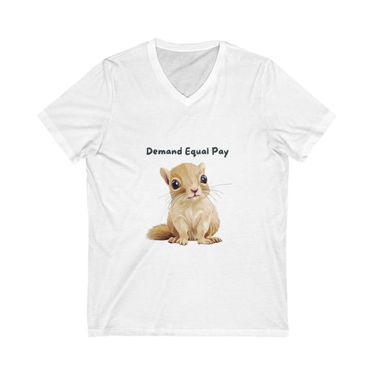 Cute Squirrel Equal Pay V-Neck T-Shirt | Feminist Pet Lover Gift | Workplace Equality Unisex Tee