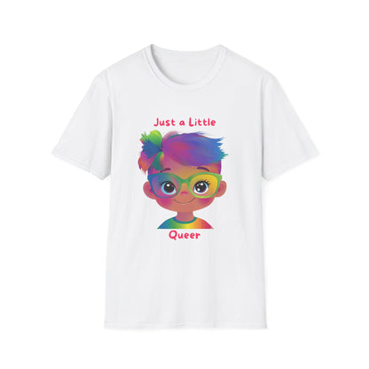 Just a Little Queer Rainbow Pride T-Shirt | Cute Character Unisex Tee