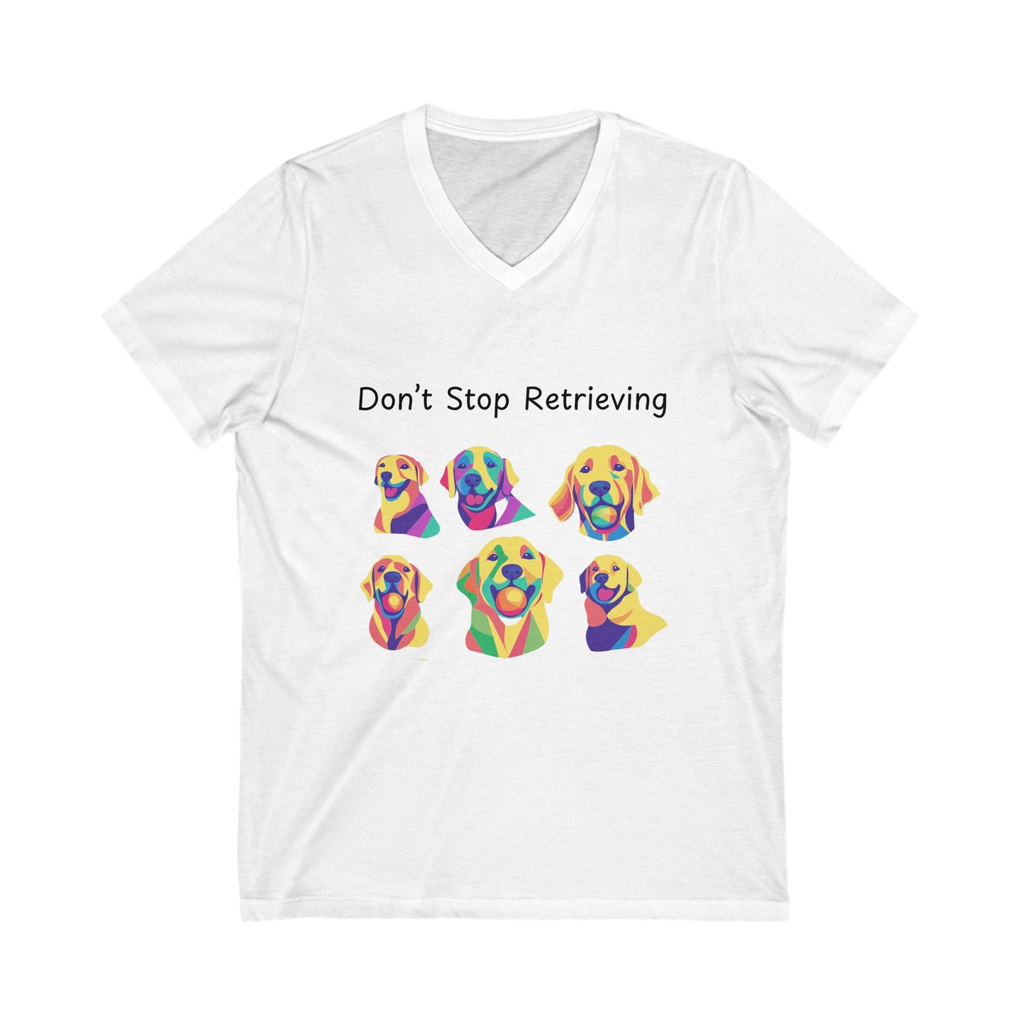 Don't Stop Retrieving Rainbow Pop Art Golden Retriever V-Neck T-Shirt | Dog Lover Gift