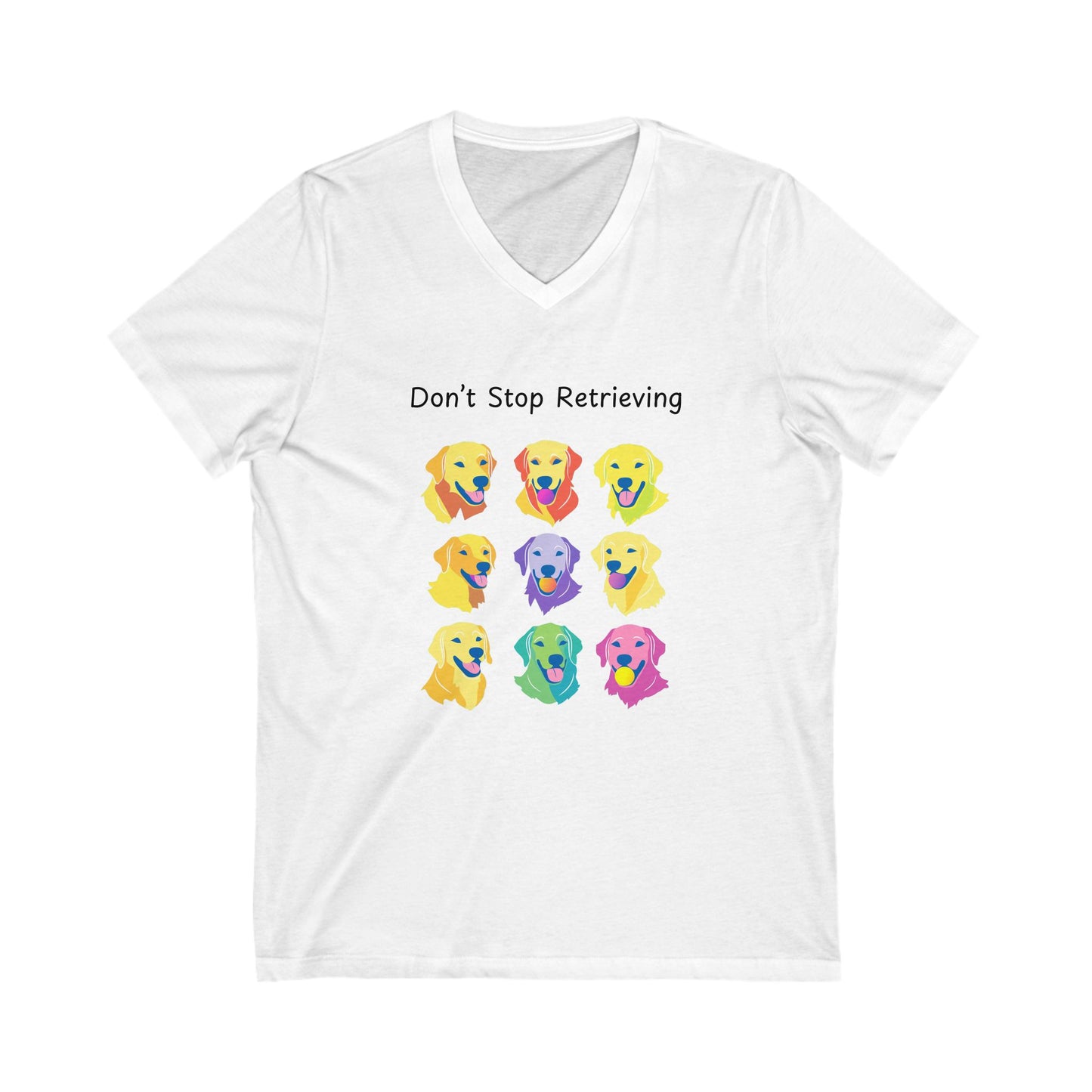 Don't Stop Retrieving Golden Retriever V-Neck | Colorful Dog Lover Tee