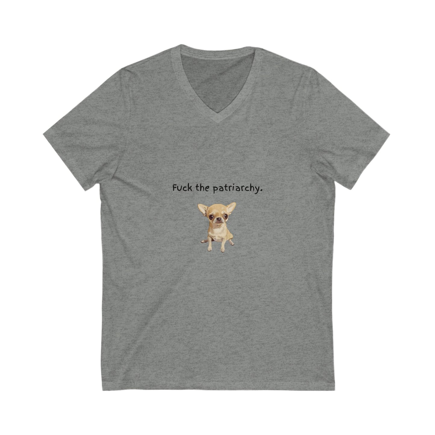 Feminist Chihuahua V-Neck Tee | Cute Anti-Patriarchy Statement Shirt