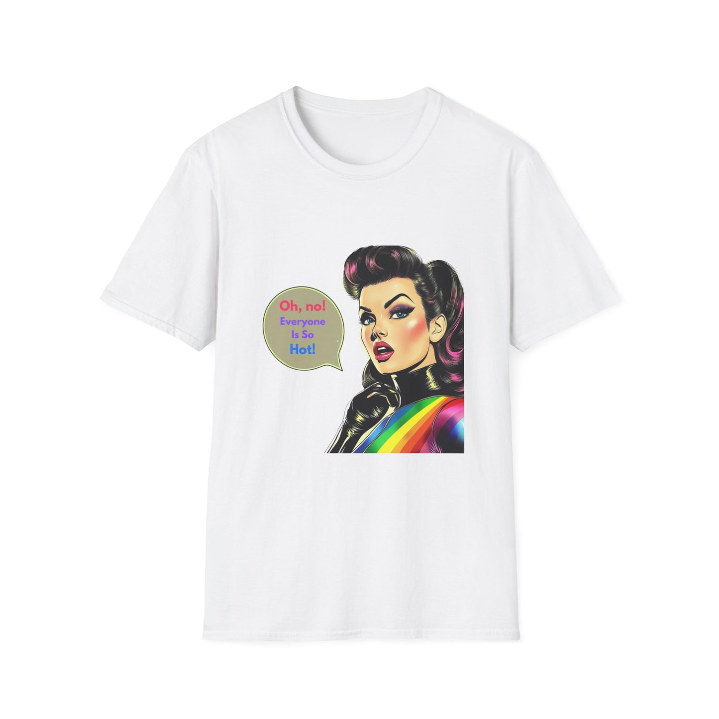 Retro Pin-Up Rainbow Pride T-Shirt | LGBTQ+ Unisex Tee | Oh No Everyone Is So Hot!