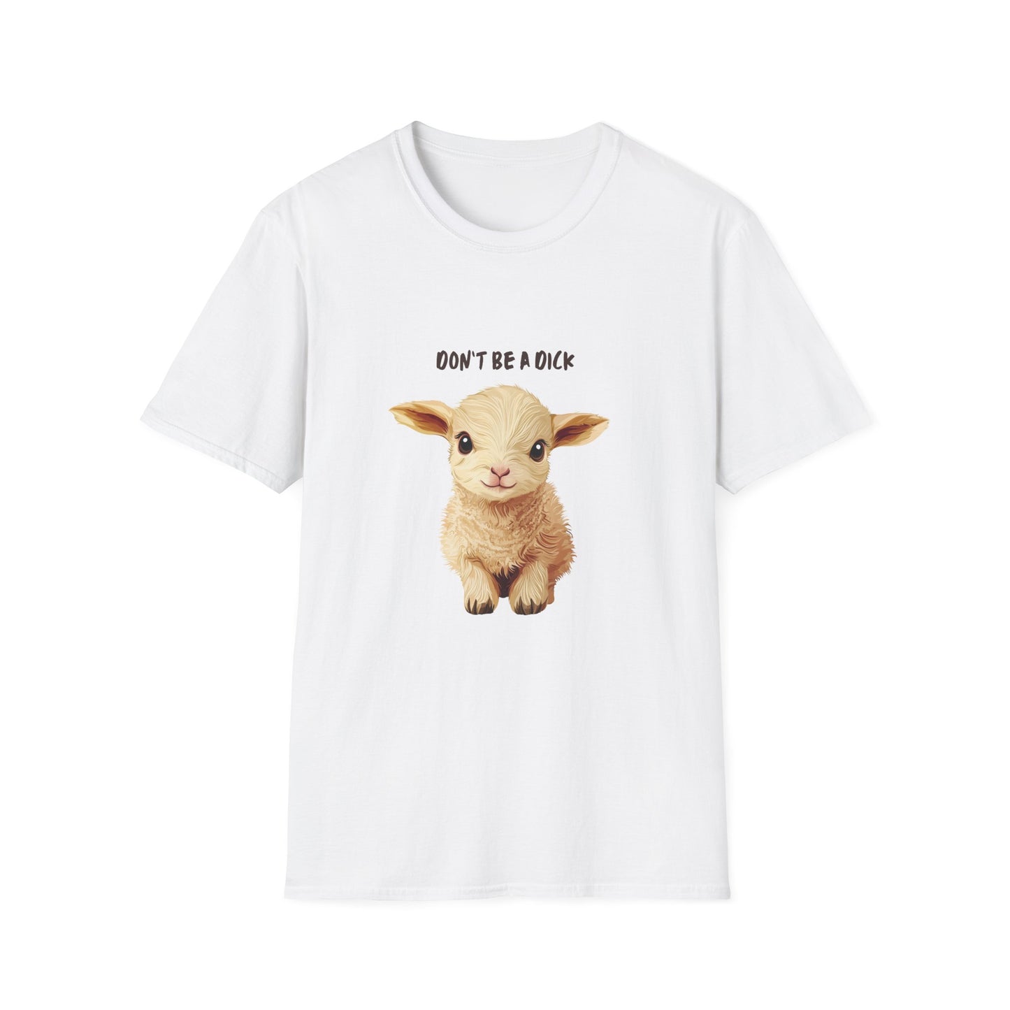 Cute Baby Lamb Don't Be a Dick T-Shirt | Vegan Animal Rights Message Tee